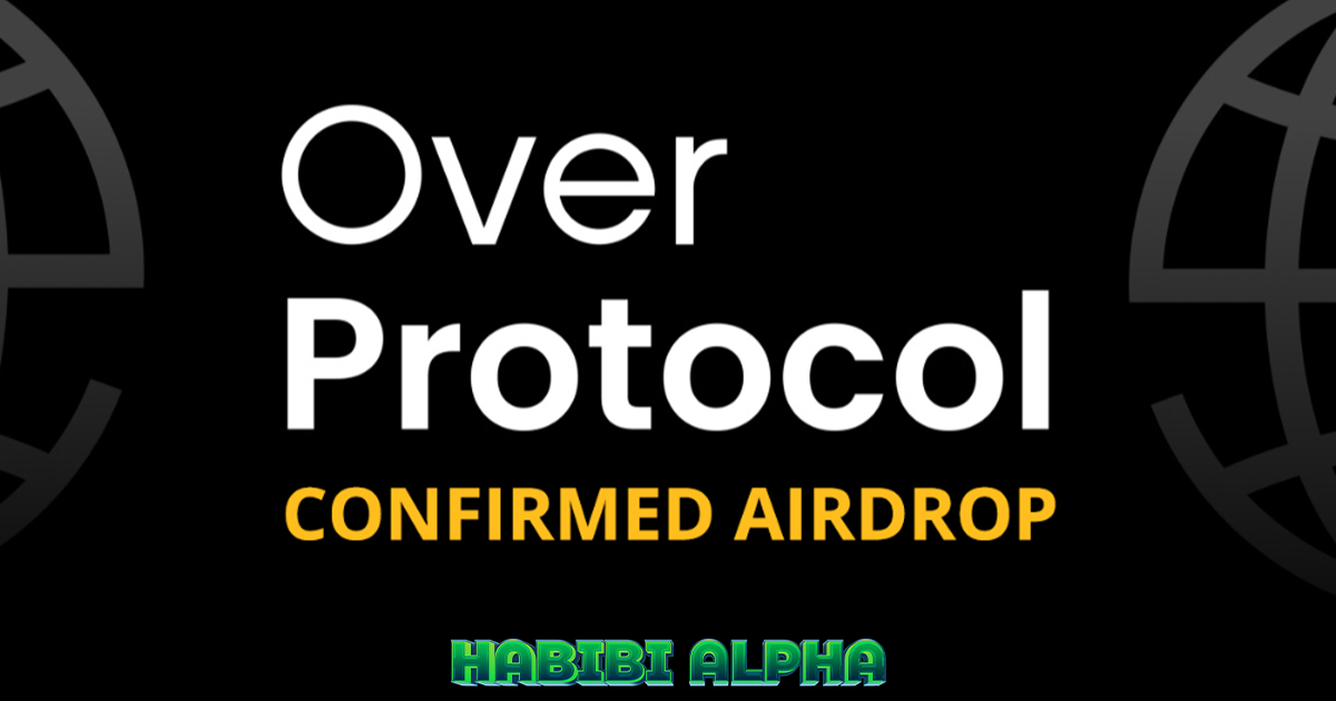 cover image of over protocol airdrop guide by habibi alpha