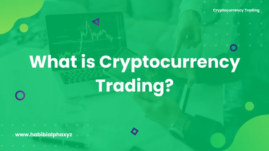 featured image of what is Cryptocurrency Trading in general